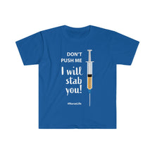 Load image into Gallery viewer, I will stab you - Nurse - Unisex Softstyle T-Shirt
