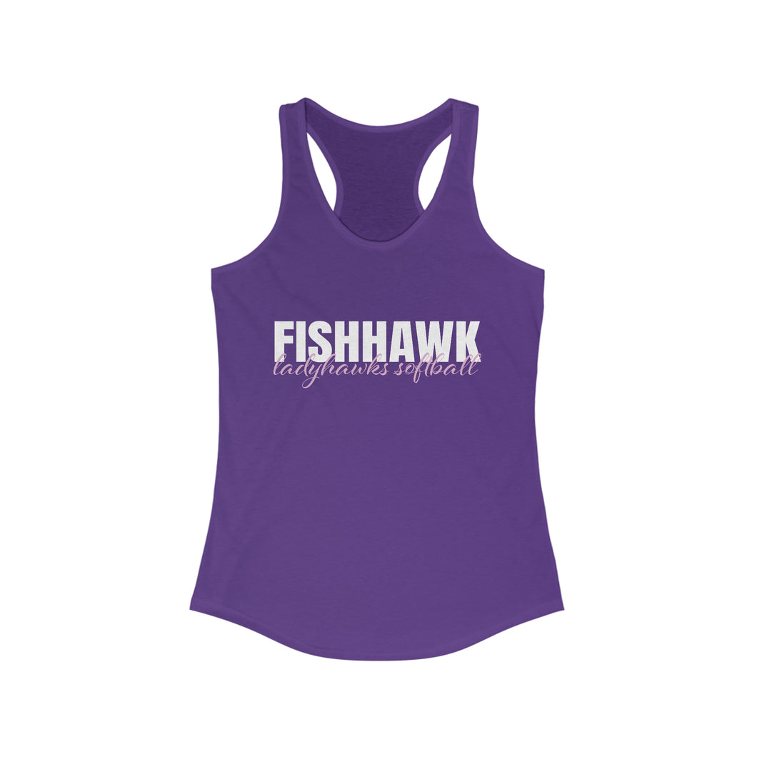 FishHawk Lady Hawks Softball - Women's Ideal Racerback Tank