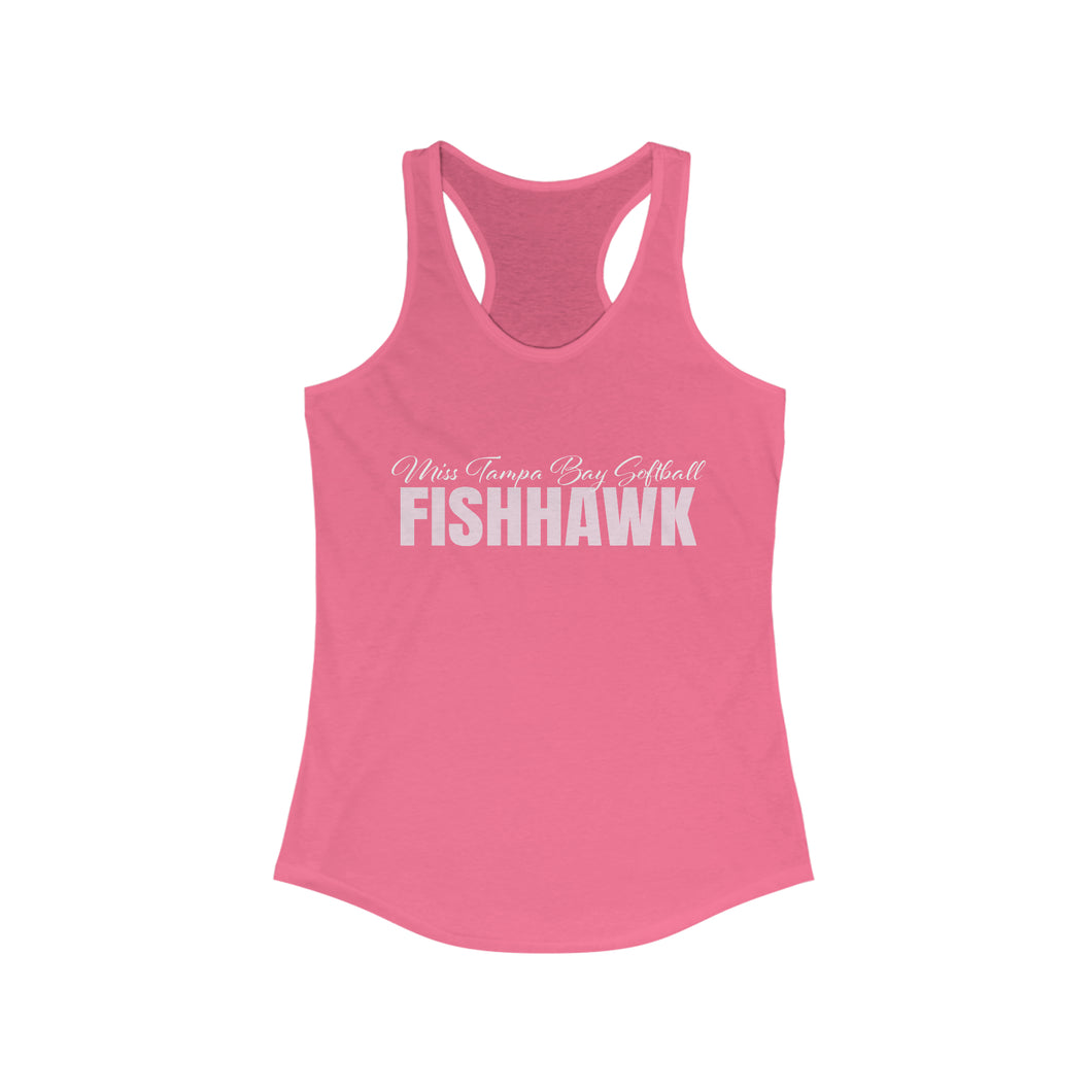 Miss Tampa Bay Softball  - FishHawk -Women's Ideal Racerback Tank