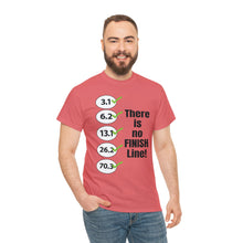 Load image into Gallery viewer, 70.3 There is no Finish Line - Unisex Heavy Cotton Tee
