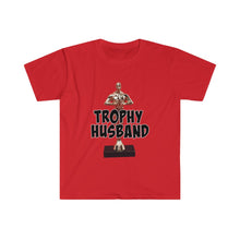 Load image into Gallery viewer, Trophy Husband - Unisex Softstyle T-Shirt
