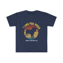 Load image into Gallery viewer, I like pug dogs - Unisex Softstyle T-Shirt
