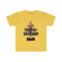 Load image into Gallery viewer, Trophy Husband - Unisex Softstyle T-Shirt

