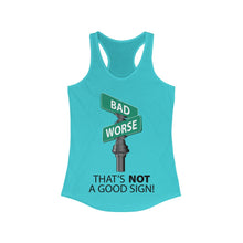 Load image into Gallery viewer, Not a good sign - Women&#39;s Ideal Racerback Tank
