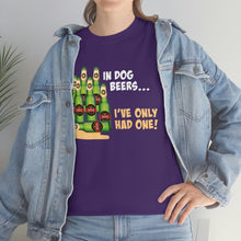 Load image into Gallery viewer, SPECIAL OF THE WEEK! Dog Beers - Unisex Heavy Cotton Tee -Offer good from Sunday, February 26th through Saturday, March 4th.

