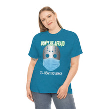 Load image into Gallery viewer, SPECIAL OF THE WEEK! Don&#39;t Be Afraid - Unisex Heavy Cotton Tee -Offer good from Sunday, February 19th through Saturday, February 25th.
