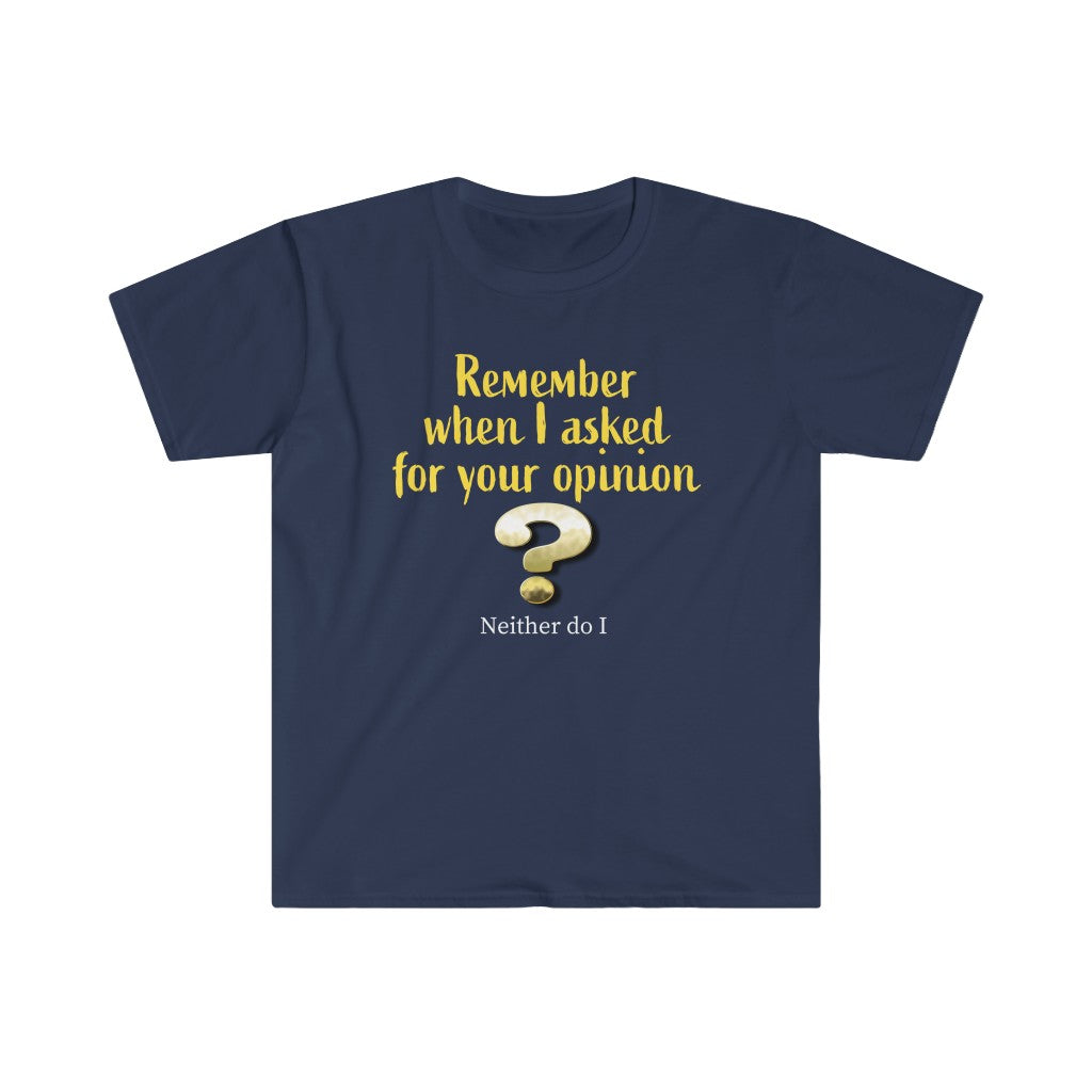 Opinion - Unisex Softstyle T-Shirt