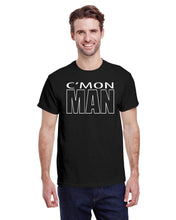 Load image into Gallery viewer, C&#39;mon Man T-shirt
