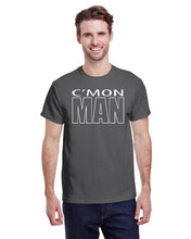 Load image into Gallery viewer, C&#39;mon Man T-shirt
